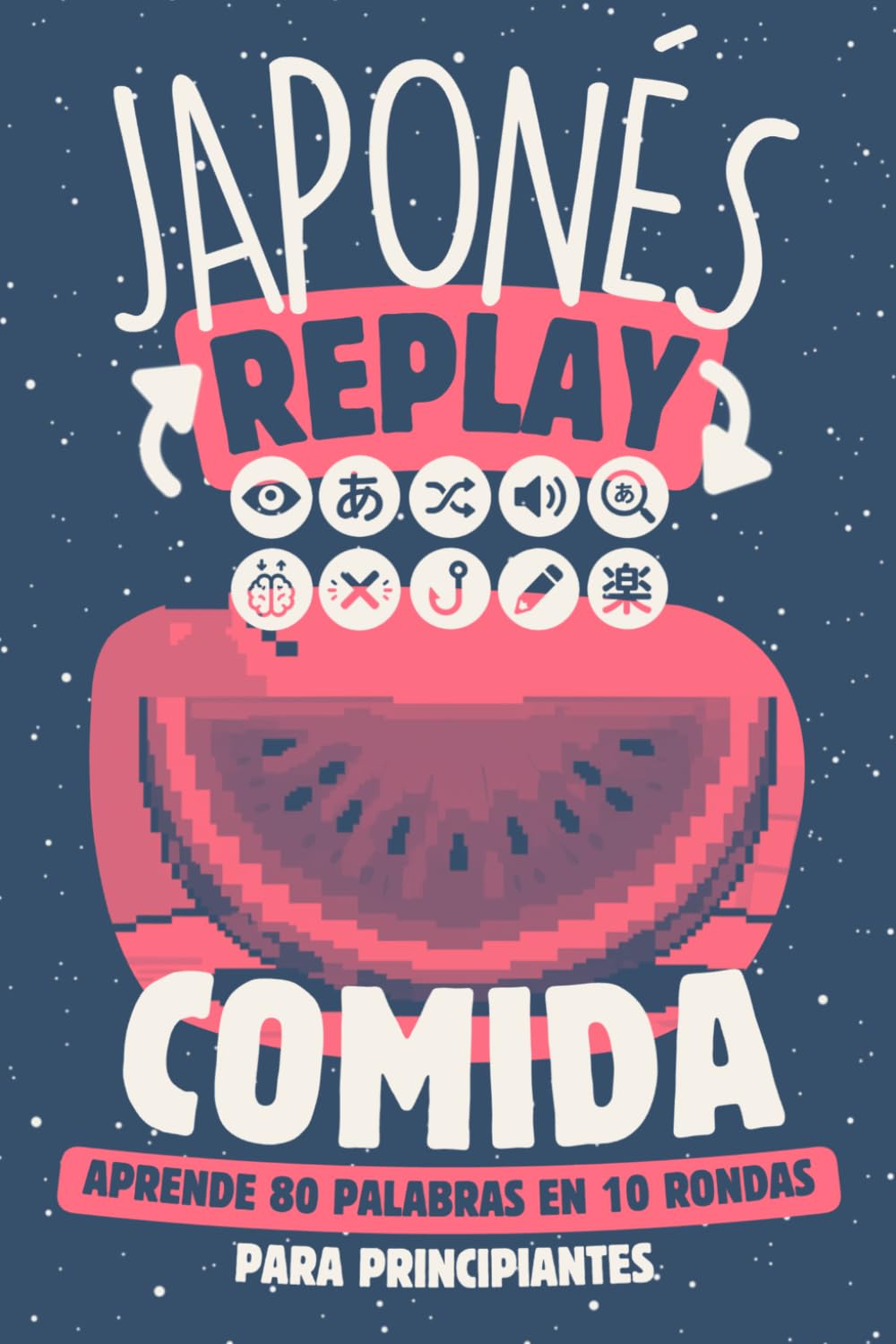 Japonés Replay Comida: Aprende 80 Palabras en 10 Rondas para Principiantes