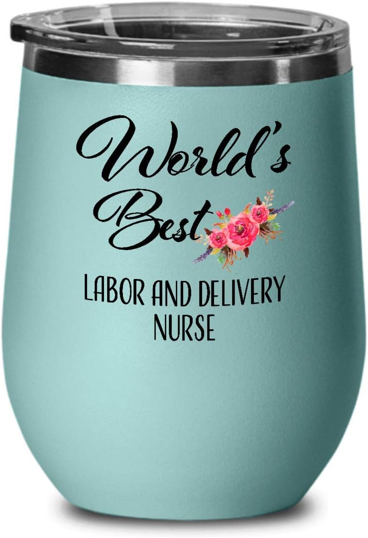 Best Labor and Delivery Nurse Wine Tumbler - Thank You Retirement Birthday Christmas Farewell Appreciation - Gift for Men Women Coworker Friend - Wine Glass with Lid - Teal