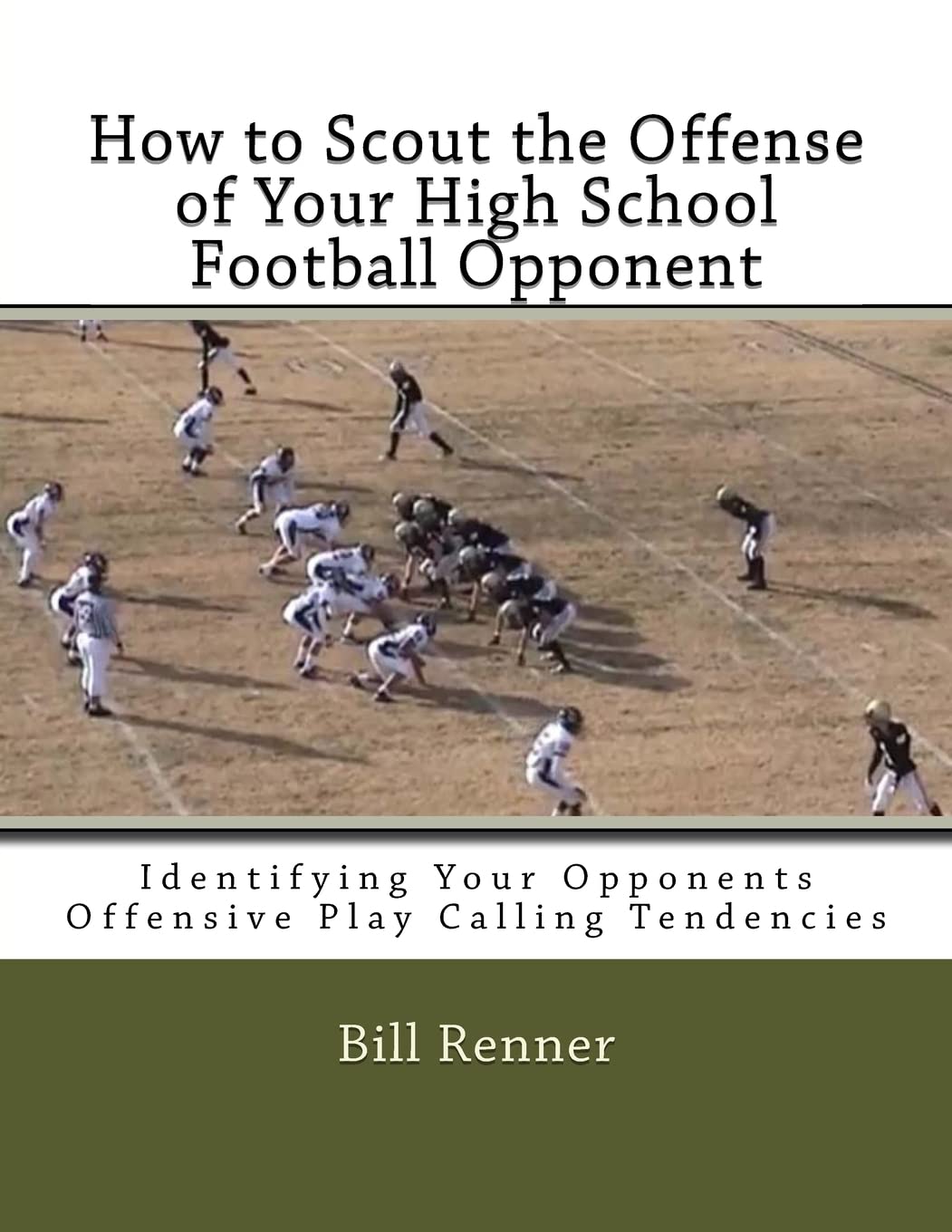 How to Scout the Offense of Your High School Football Opponent: Identifying Your Opponents Offensive Play Calling Tendencies