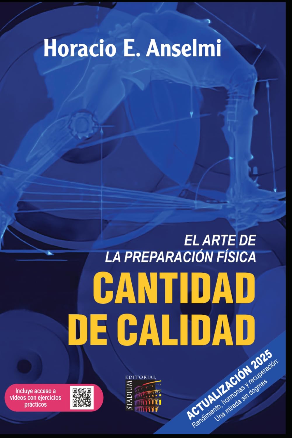 Cantidad De Calidad. Edicion 2025: El Arte De La Preparación Física (Entrenamiento)