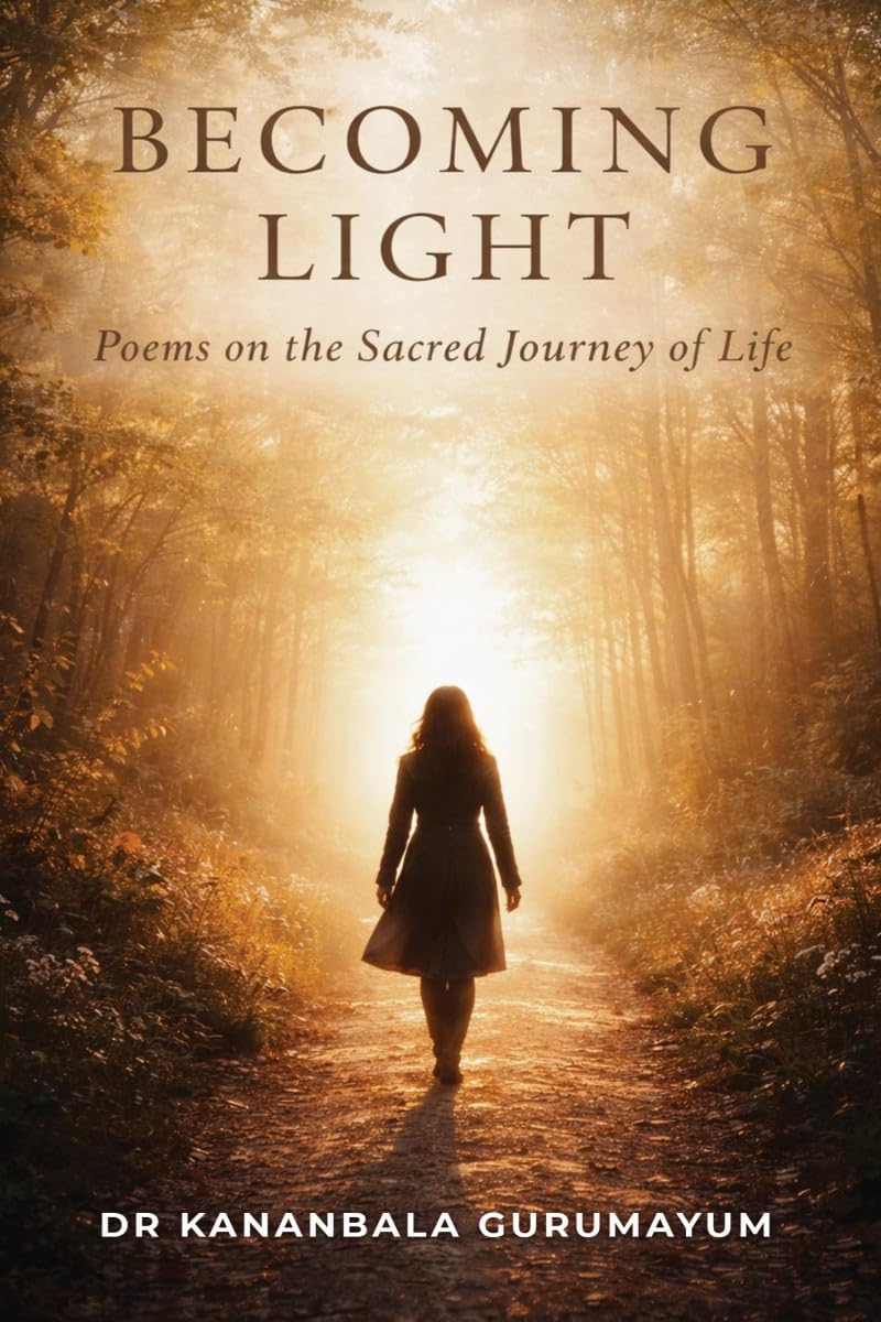 BECOMING LIGHT: Poems on the Sacred Journey of Life