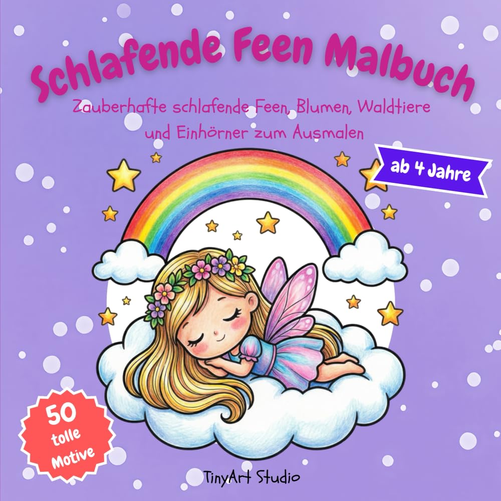 Schlafende Feen Malbuch: Zauberhafte schlafende Feen, Blumen, Waldtiere und Einhörner zum Ausmalen für Kinder von 4-8 Jahren (TinyArt Studio Malbücher)