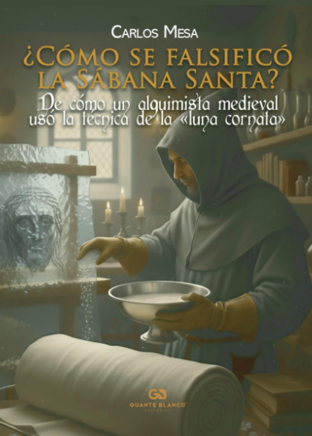 ¿Cómo se falsificó la Sábana Santa?