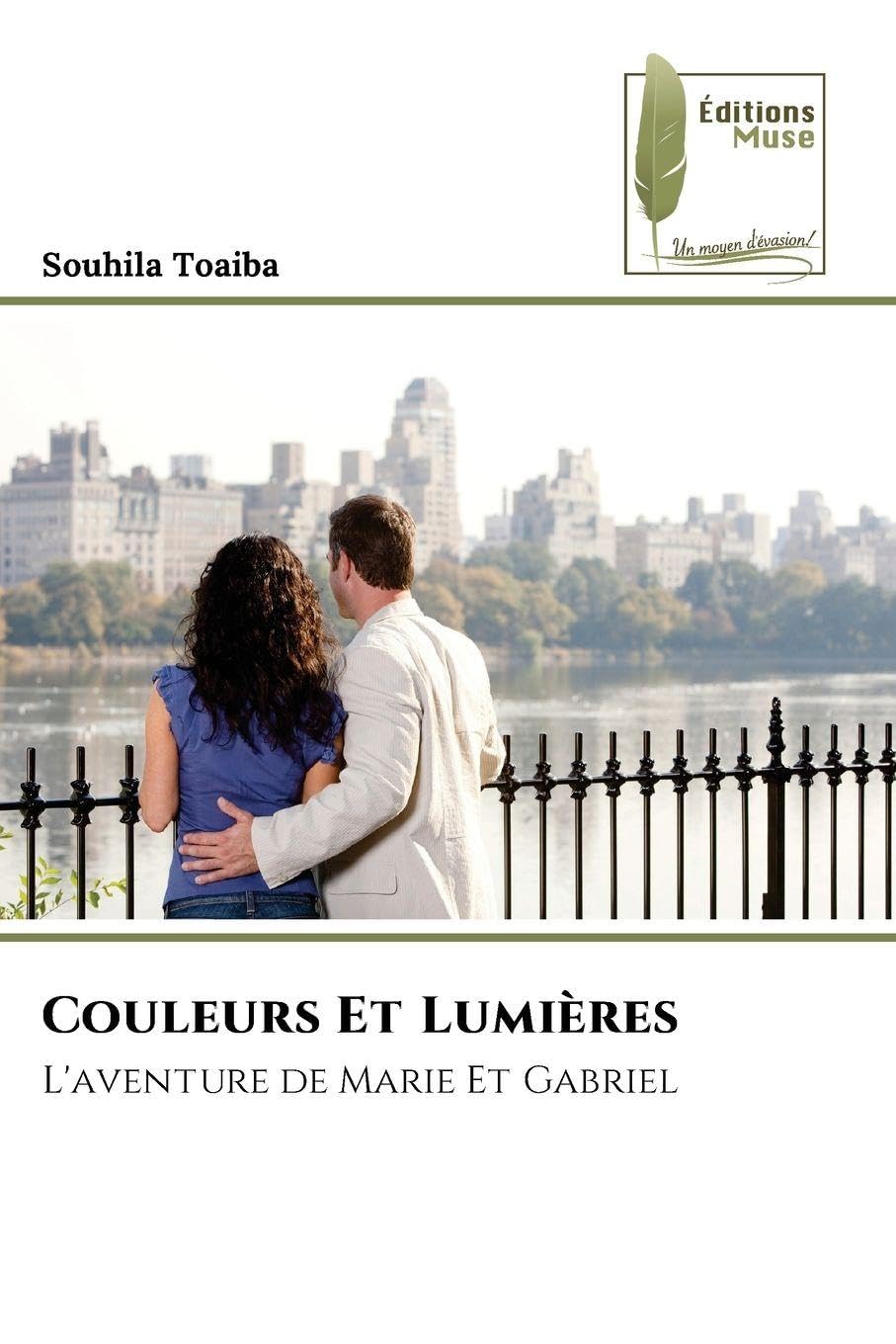 Couleurs Et Lumières: L'aventure de Marie Et Gabriel