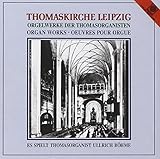  Orgelwerke Leipziger Thomasorganisten