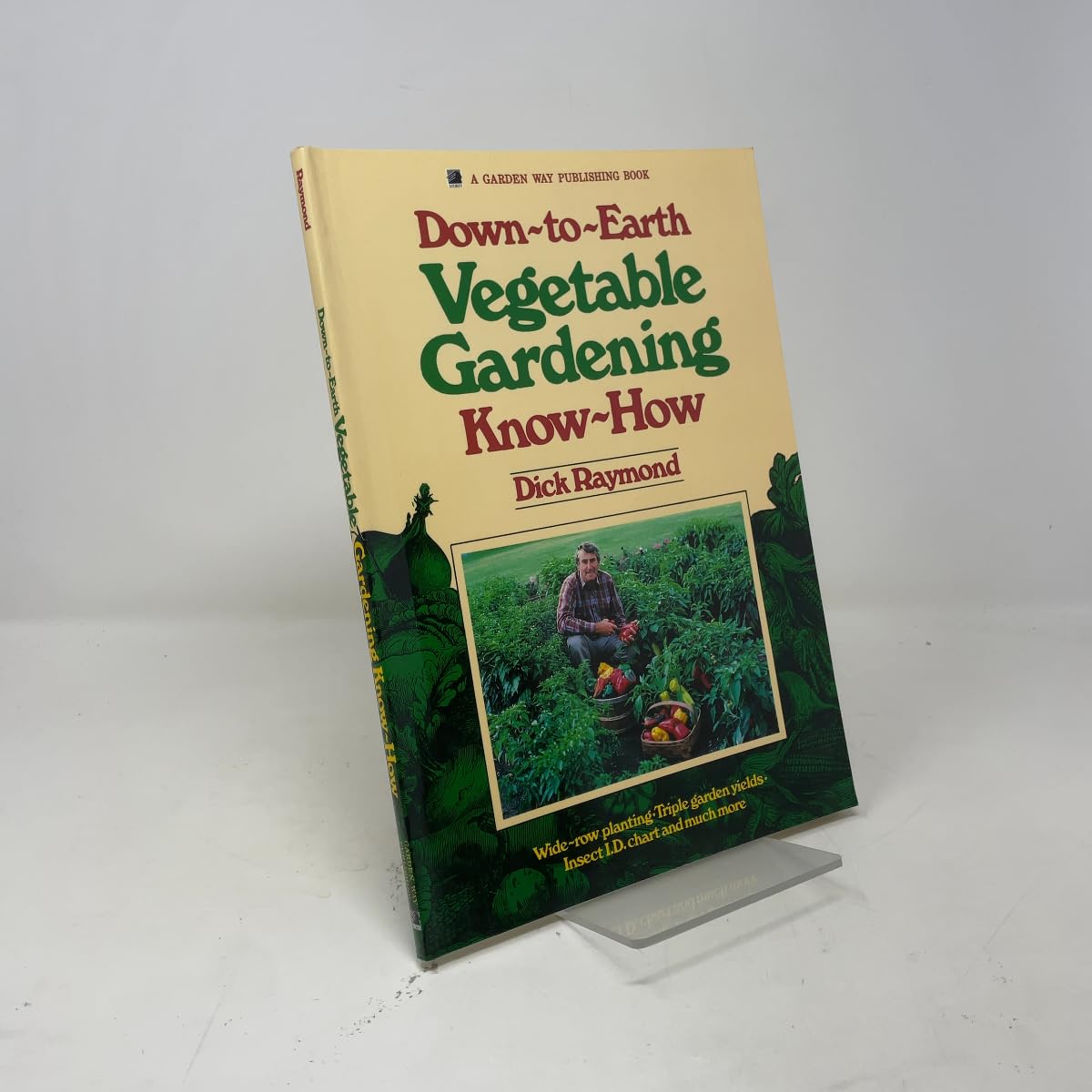 Down-to-earth vegetable gardening know-how