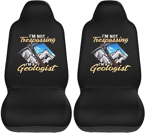 Fundas de asiento delantero de automóvil con texto en inglés "I'm Not Trespassing I'm A Geologist", paquete de 2 unidades, ajuste universal para