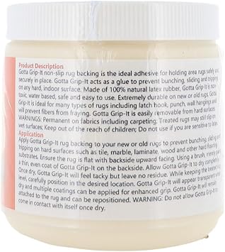 Gotta Grip-It Non-Slip Rug Fixative Gum 16 Oz - Safe and Easy to Use, Machine Washable and Dryer Safe, Backings Adhesive, Natural- 16 Oz