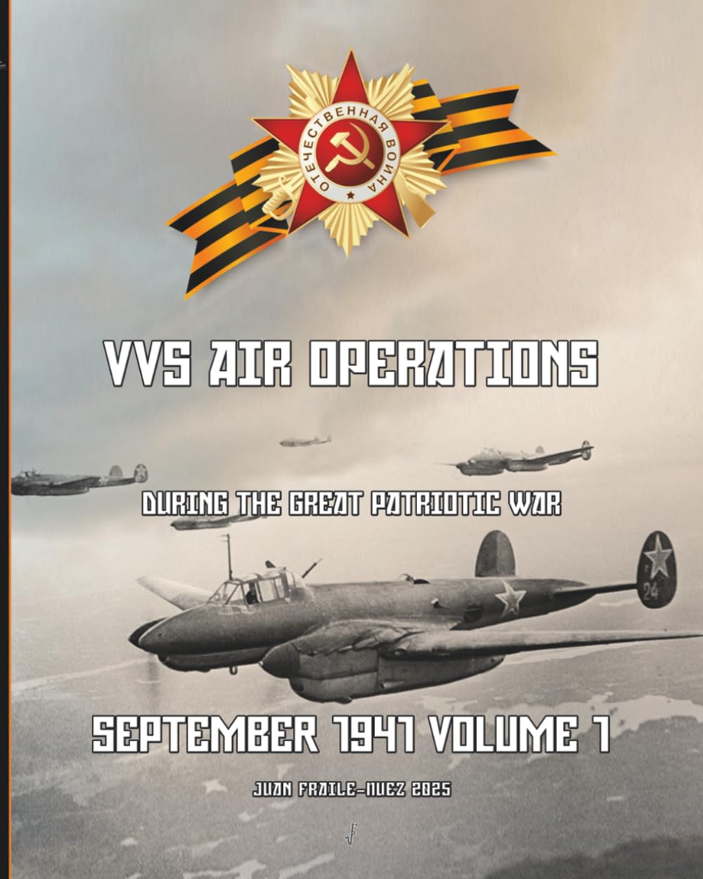 September 1941 Volume 1: VVS Air Operations during the Great Patriotic War