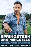 Springsteen on Springsteen: Interviews, Speeches, and Encounters (Musicians in Their Own Words)