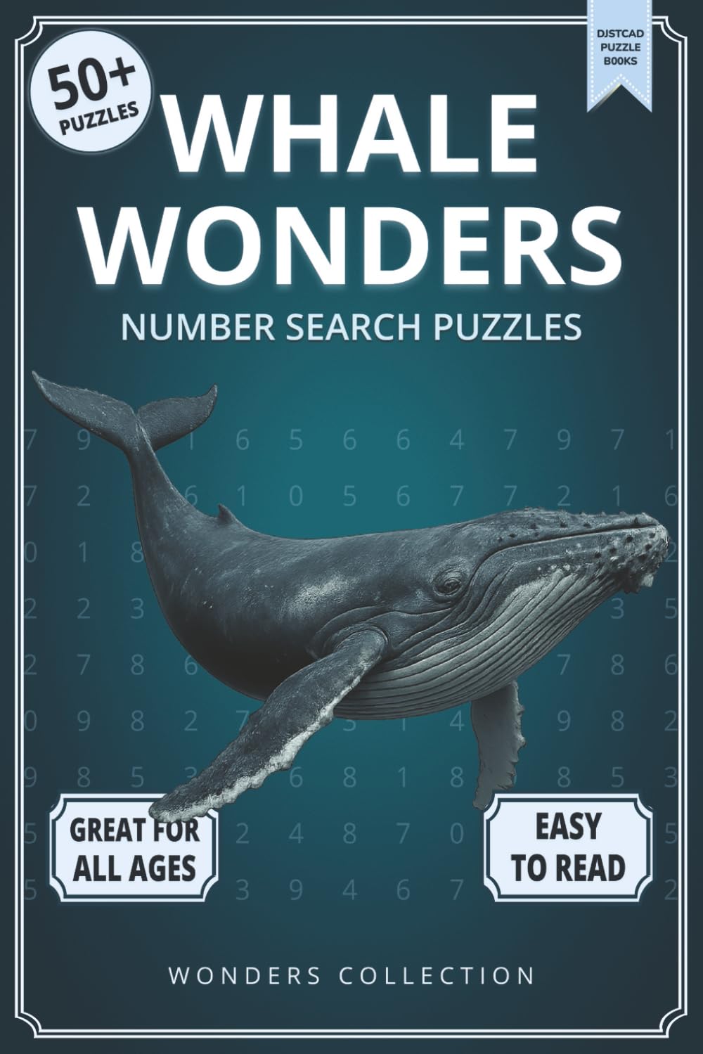 Whale Wonders Number Search: Fun & Relaxing Large-Print Puzzle Book for All Ages: 50+ Easy-to-Read Number Search Puzzles Featuring Majestic Whales — ... (Animal Wonders Number Search Puzzle Series)