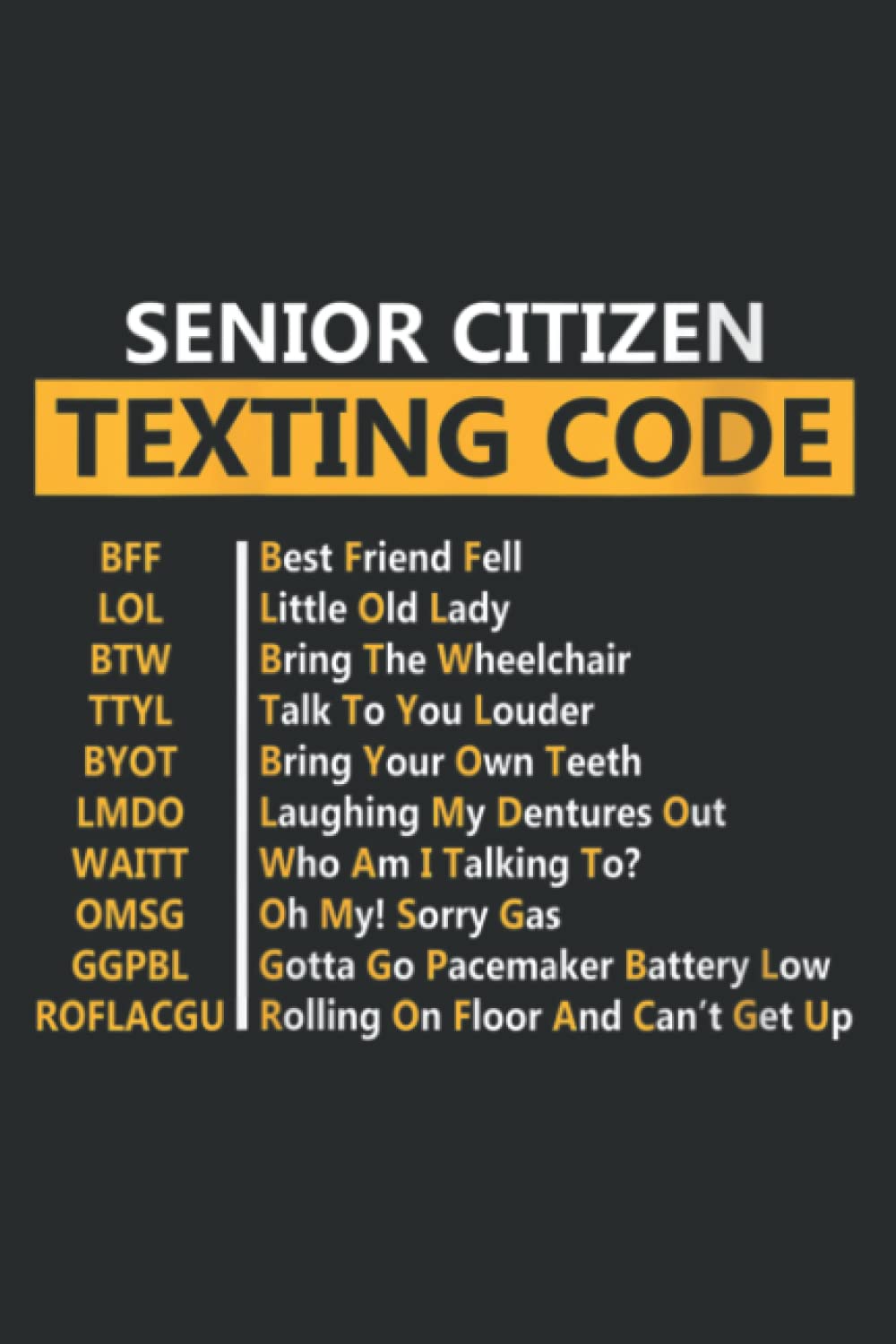 Funny Senior Citizen s Texting Code Design Gift for Grandpa Saying Meme