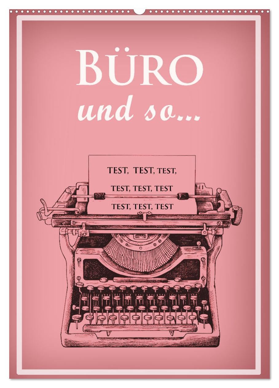CALVENDO - Büro und so... (Wandkalender 2027 DIN A2 hoch), Monatskalender: Humorige Spüche und Stoßseufzer am Arbeitsplatz.