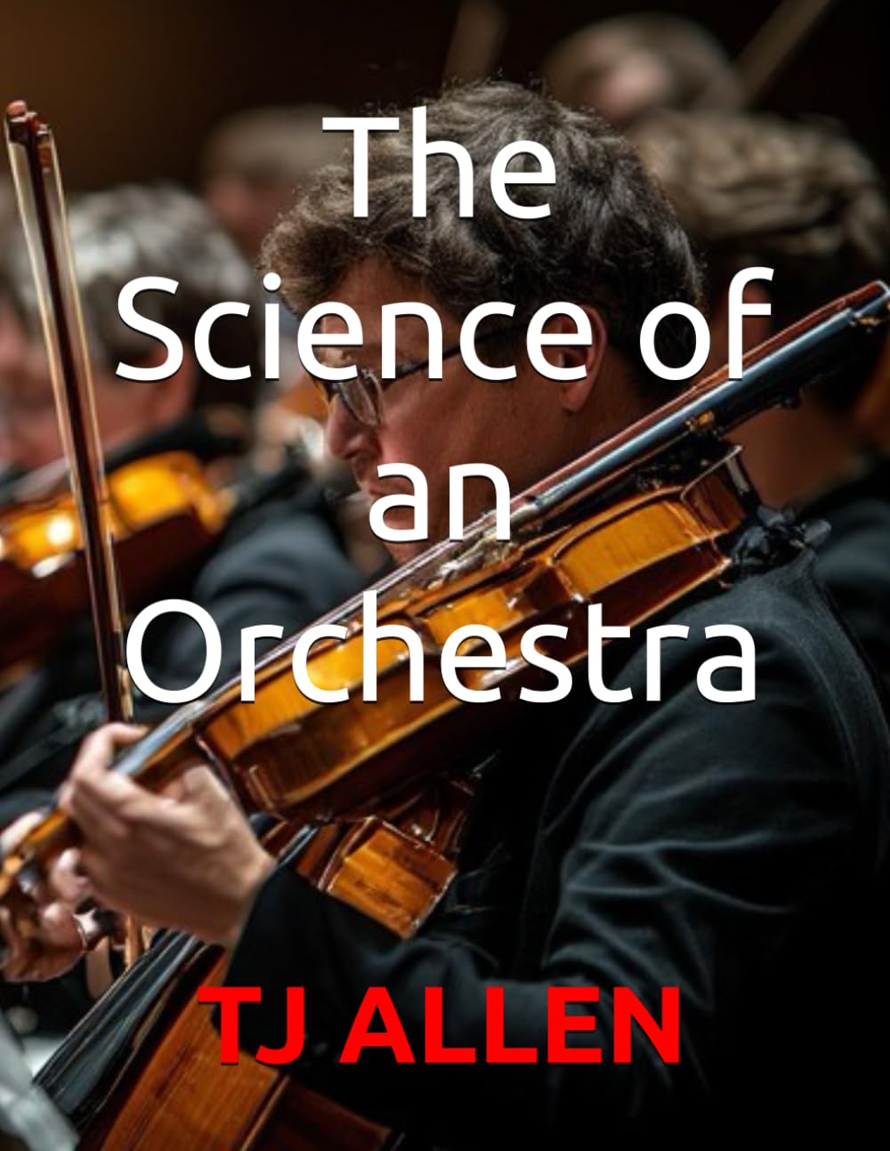 The Science of an Orchestra: 102 (The Science of Everything)