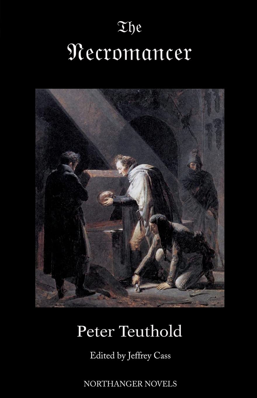The Necromancer; or, The Tale of the Black Forest (Gothic Classics)