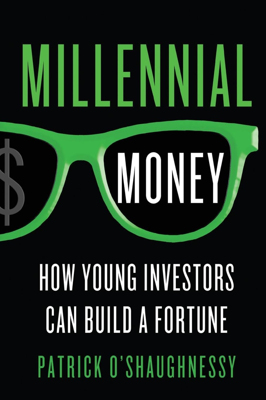 Millennial Money: How Young Investors Can Build a Fortune
