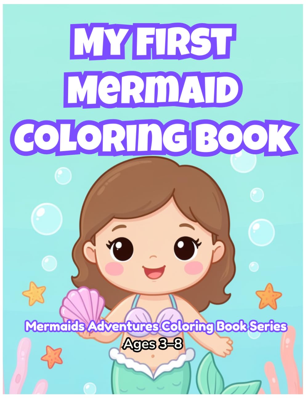 My First Mermaid Coloring Book (Mermaids Adventures Coloring Book Series)
