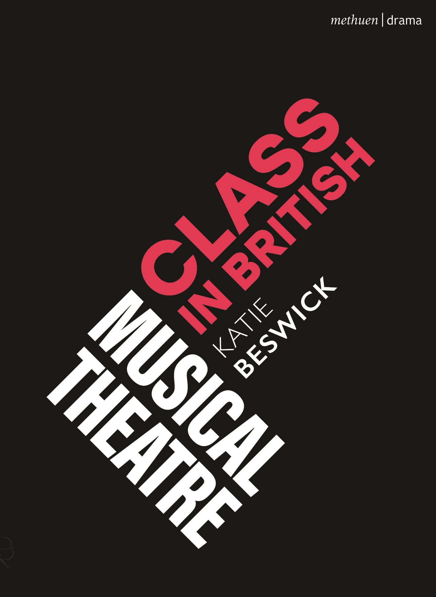 Class in British Musical Theatre (Topics in Musical Theatre)
