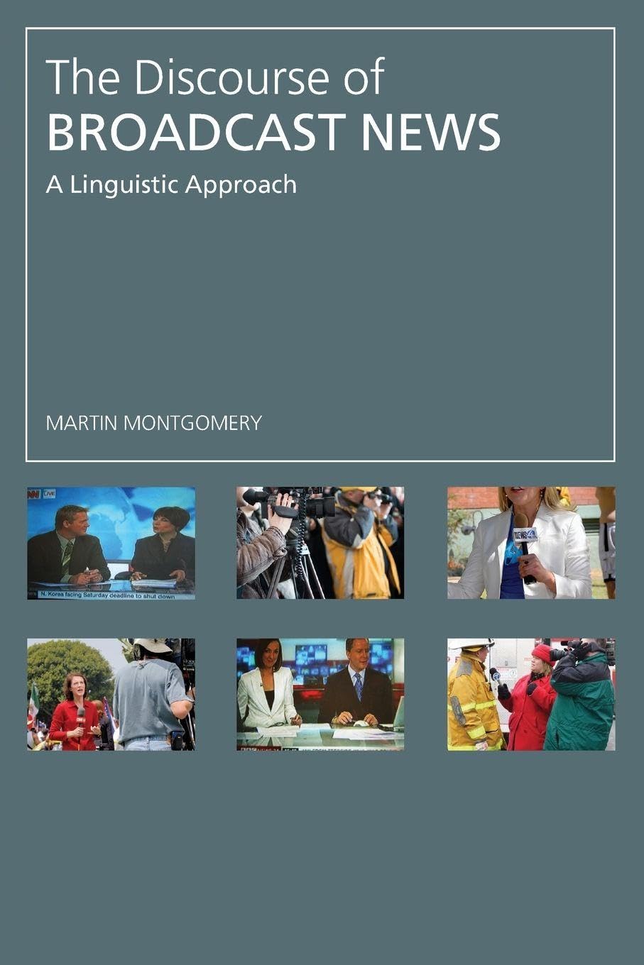 The Discourse of Broadcast News: A Linguistic Approach