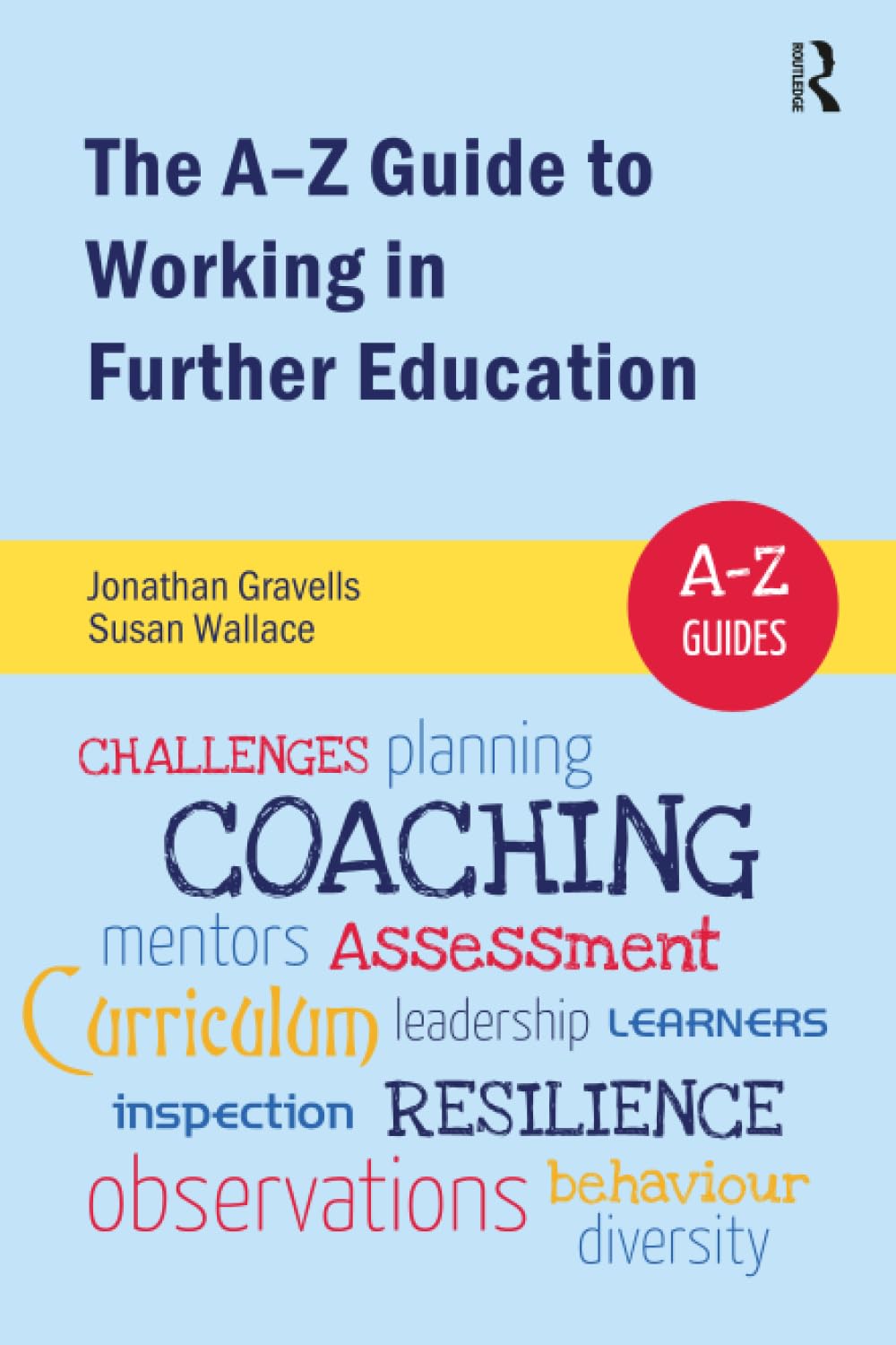 The A-Z Guide to Working in Further Education
