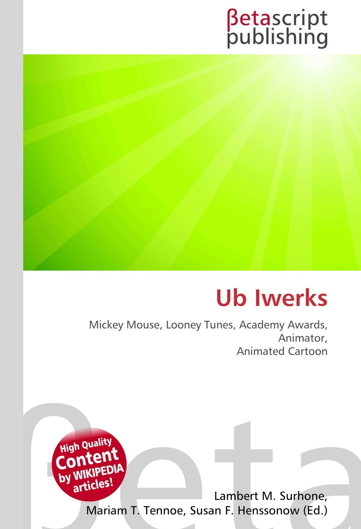Mickey Mouse par Ub Iwerks l'histoire de l'animateur des Looney Tunes