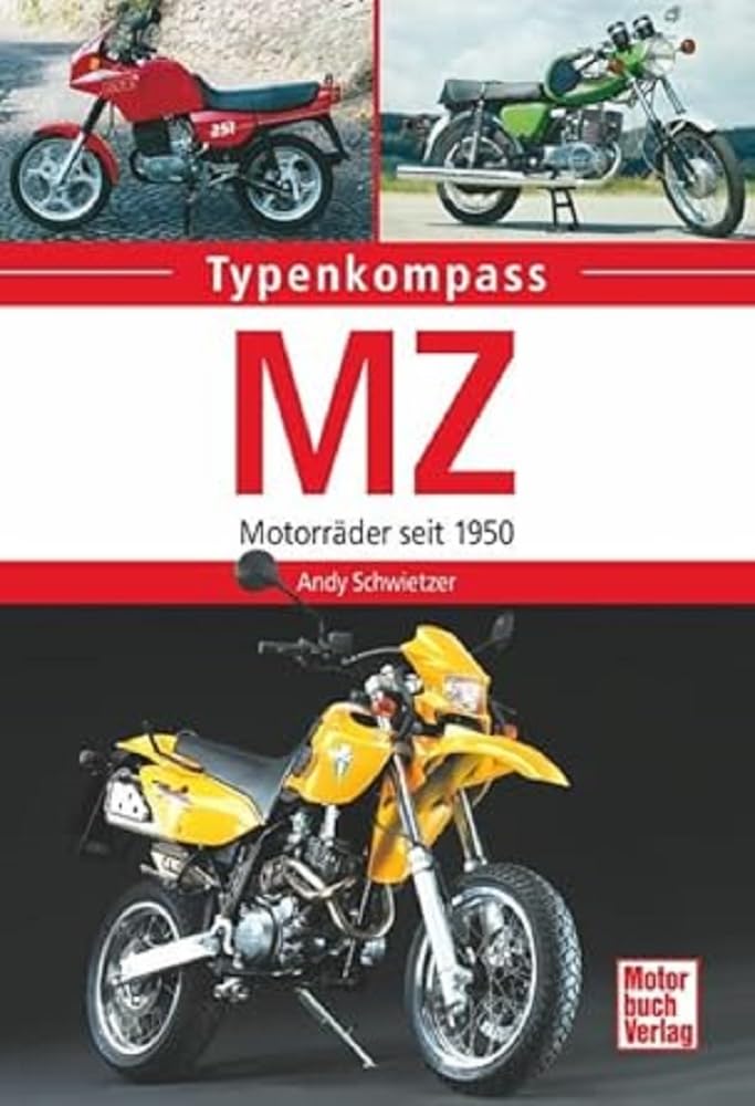 Motorbuch Verlag MZ: Motorräder seit 1950 (Typenkompass) – Zustand sehr gut