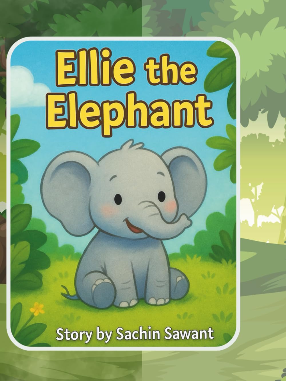 Ellie the Elephant: A Cute Jungle Story for Kids