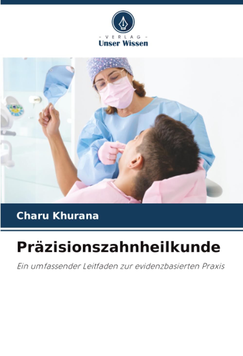 Präzisionszahnheilkunde: Ein umfassender Leitfaden zur evidenzbasierten Praxis