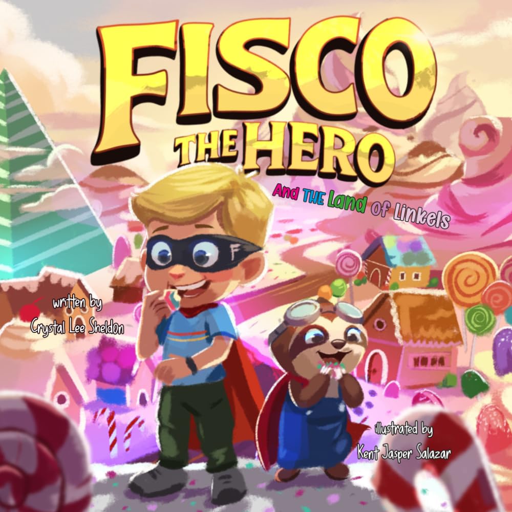 Fisco the Hero and the Land of Linkels: A Magical Candy World Adventure About Separation Anxiety, Independence, and School Courage (Fisco the Hero Adventures)