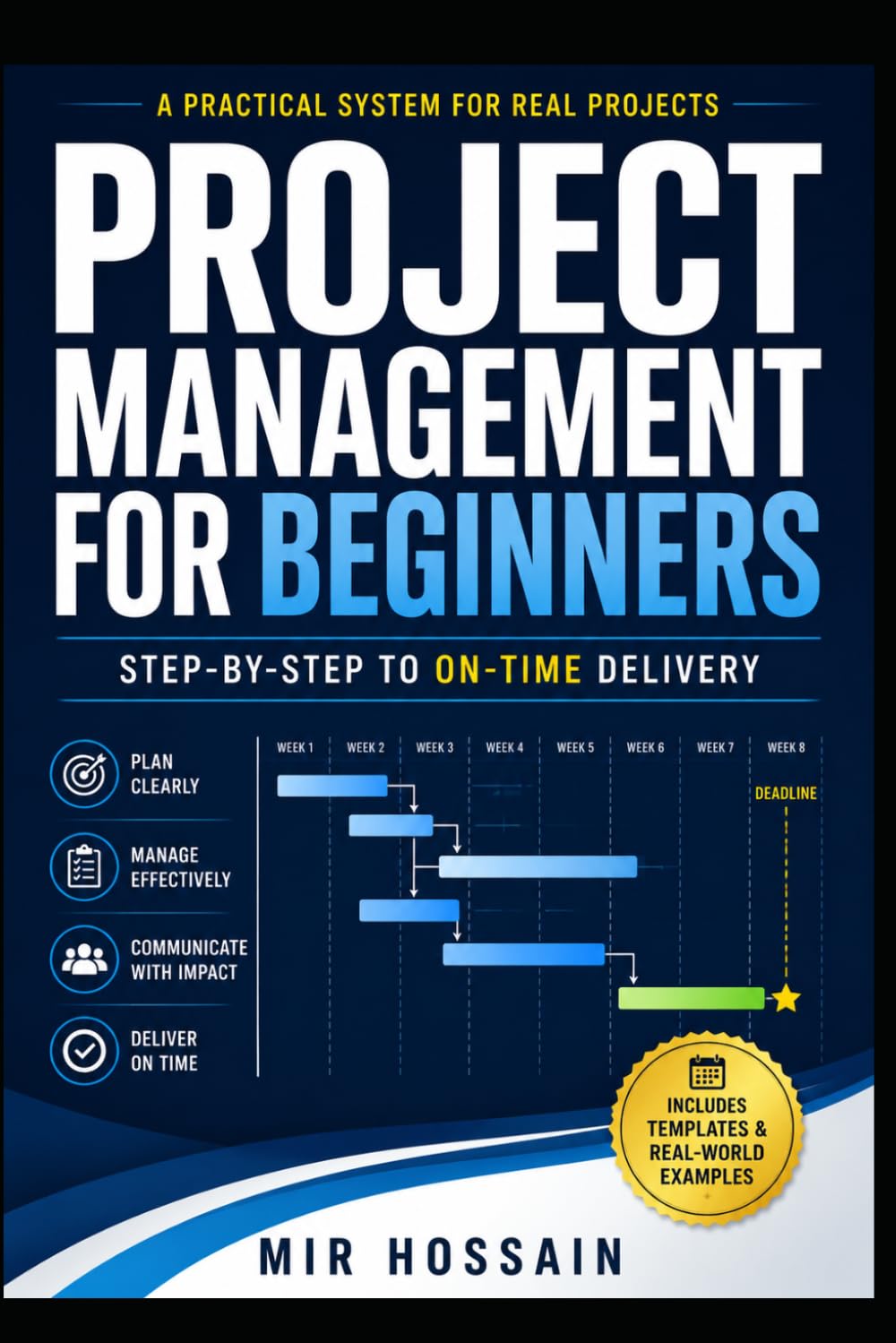 Project Management for Beginners: Step-by-Step to On-Time Delivery