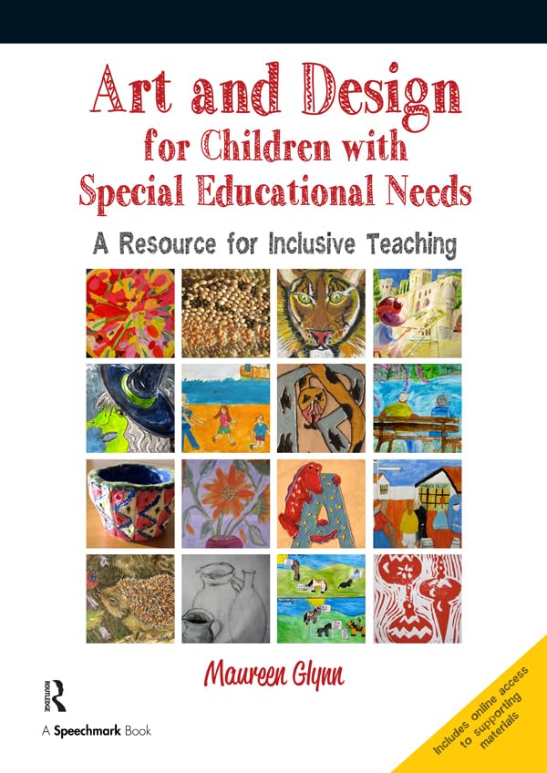 Art and Design for Children with SEN: A Resource for Inclusive Teaching      Kindle Edition