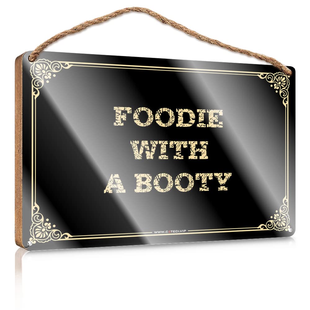 MAHQPZXSF Wood Pantry Signs For Kitchen Foodie With A Booty Wooden Sign Desk Signs For Office Funny Hanging Plaque Sign(23X35CM)