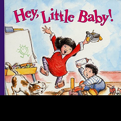 Hey, Little Baby!      Board book – February 18, 1999