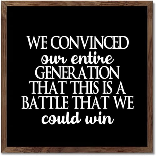 Miniatura 2 de COCOKEN Letrero de madera con texto en inglés We Convinced Our Entire Generation That This Is A Battle That W para colgar en la pared, decoración