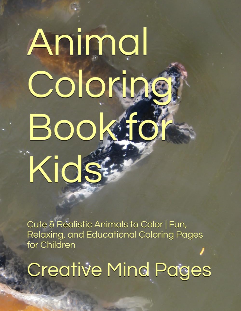 Animal Coloring Book for Kids: Cute & Realistic Animals to Color | Fun, Relaxing, and Educational Coloring Pages for Children