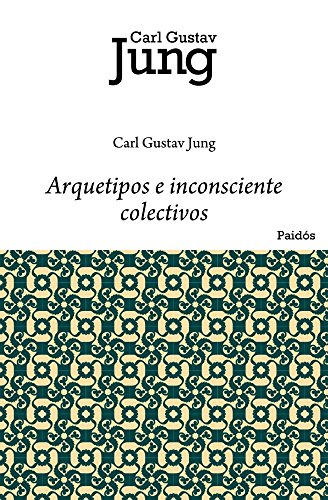 Arquetipos e inconsciente colectivo: 1 (Biblioteca Carl G. Jung)
