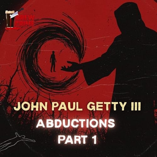Episode 181 - John Paul Getty III - Kidnappings Podcast Por  arte de portada