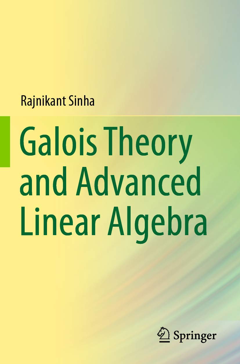 Amazon | Galois Theory and Advanced Linear Algebra | Sinha