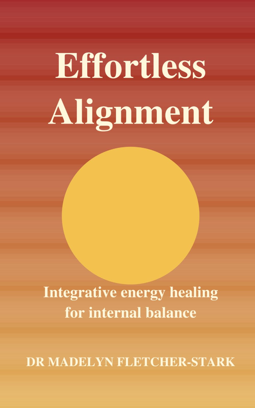 Effortless Alignment: Integrative Energy Healing for Internal Balance