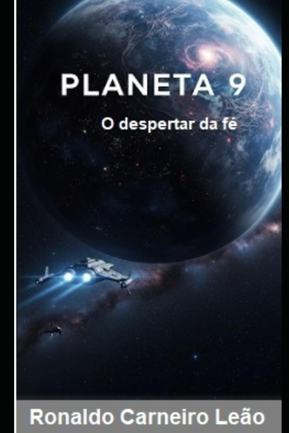 Planeta 9: O despertar da fé