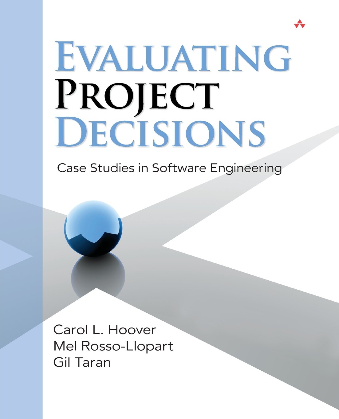 Evaluating Project Decisions: Case Studies in Software Engineering
