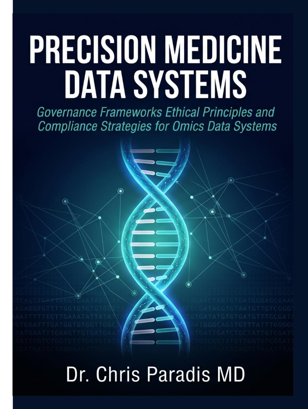 PRECISION MEDICINE DATA SYSTEMS: Governance Frameworks, Ethical Principles, and Compliance Strategies for Omics Data Systems