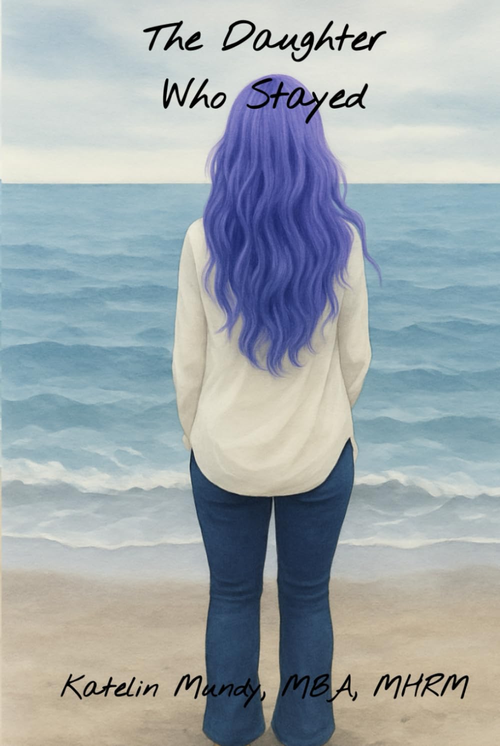 The Daughter Who Stayed: Learning to Let Go of the Father Who Never Showed Up