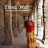 Ethnic Walk - Electronica Fusion Music Collection