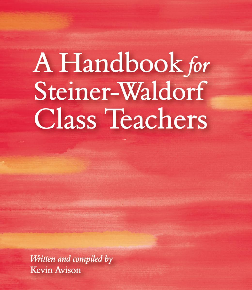 A Handbook for Steiner-Waldorf Class Teachers by Kevin Avison (Paperback Book)