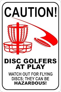 Disc Golfer Caution Sign, Golf Course Decor, Fan Gift, Outdoor Warning Outside for Dad Metal Sign 8×12 Inch – Wall Decor for Home, Garage, Yard, or Workplace
