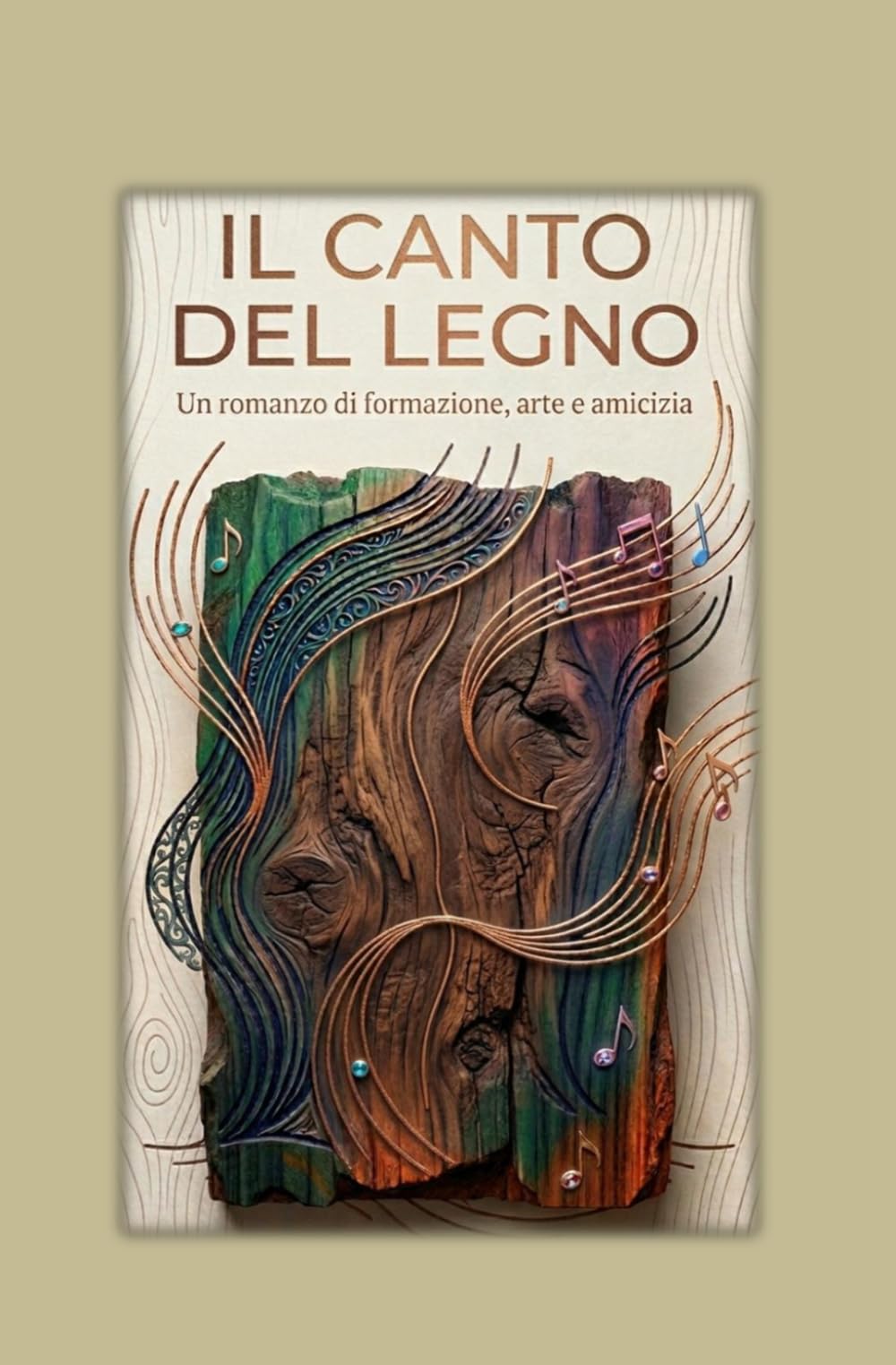 IL CANTO DEL LEGNO: UN ROMANZO DI FORMAZIONE, ARTE E AMICIZIA
