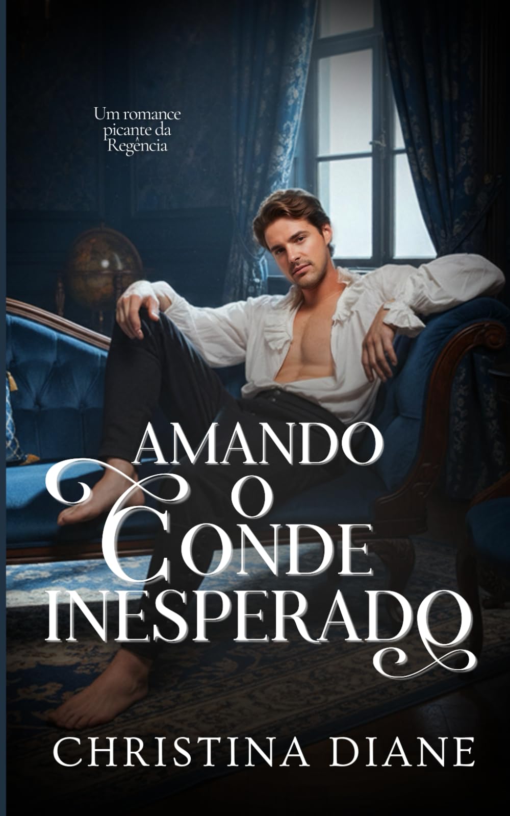 Amando o Conde Inesperado: Um romance picante da Regência: 1 (Conquistando as Belezas)