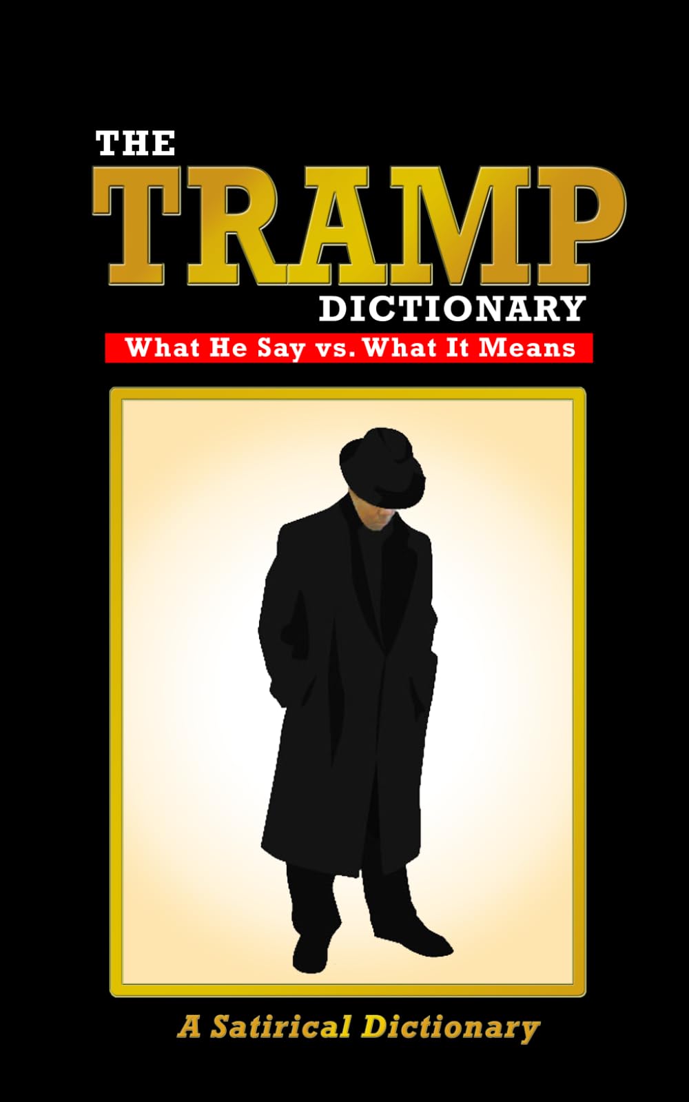 The Tramp Dictionary: What He Says vs. What It Means.