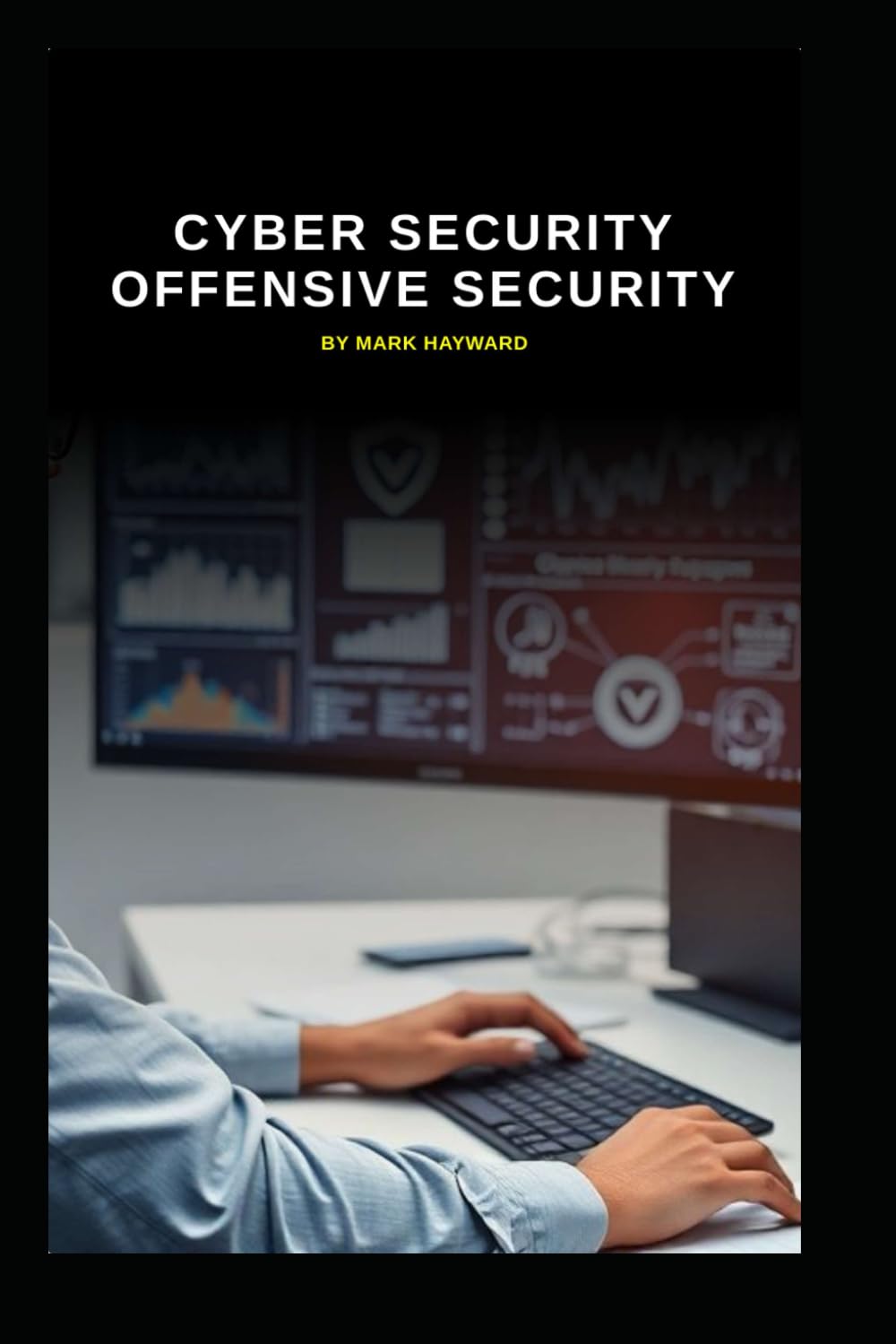 Cyber Security Offensive Security (Series 10)